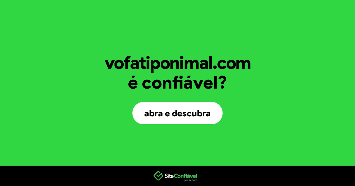 O site vofatiponimal.com é confiável?