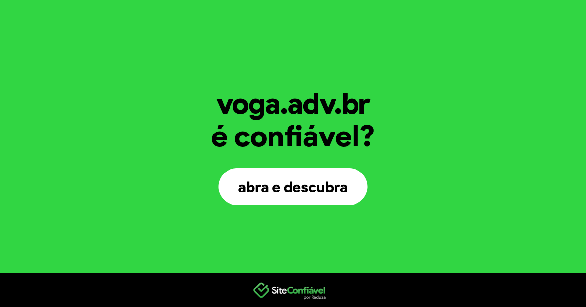O site voga.adv.br é confiável?