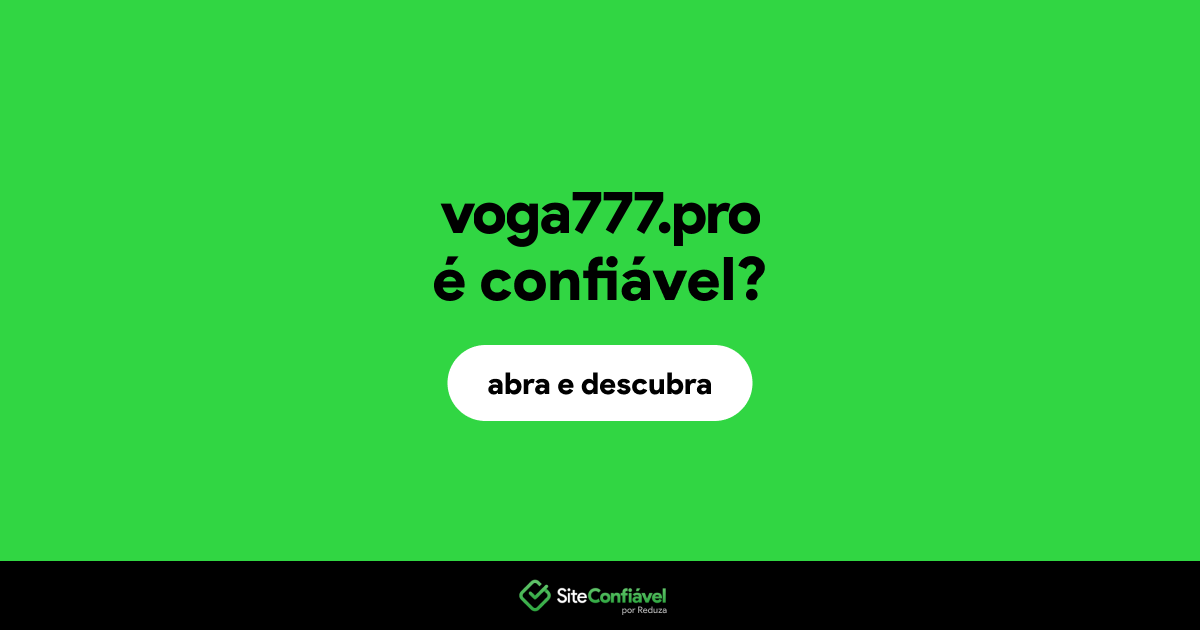 O site voga777.pro é confiável?