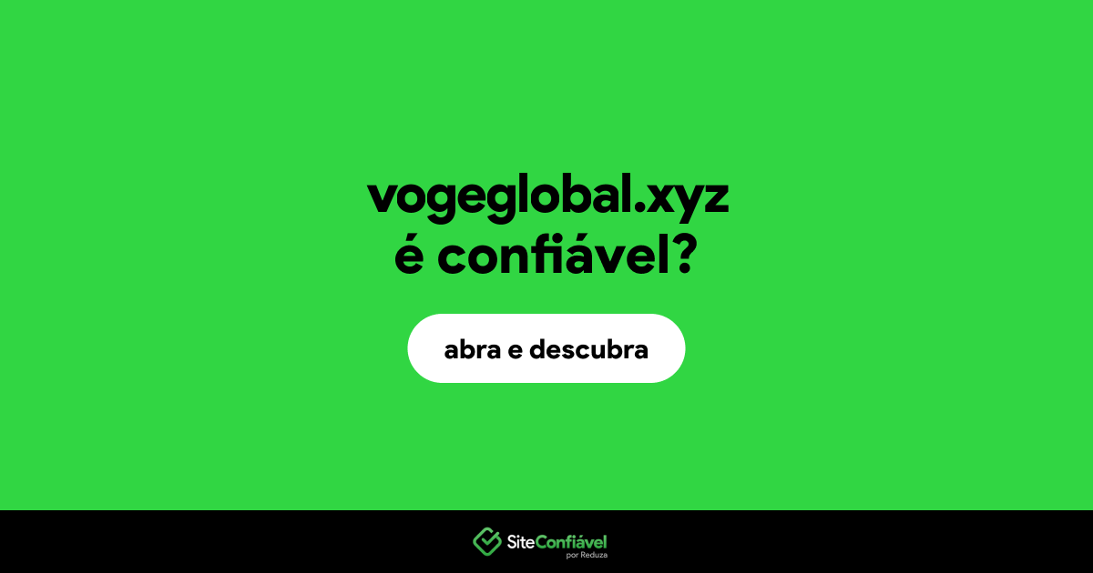 O site vogeglobal.xyz é confiável?