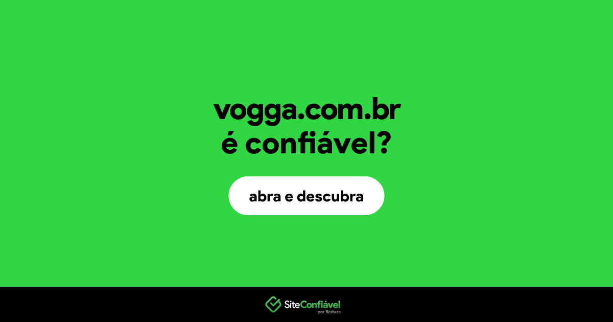 O site vogga.com.br é confiável?