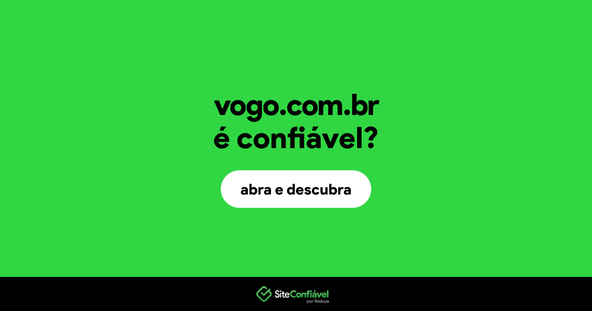 O site vogo.com.br é confiável?