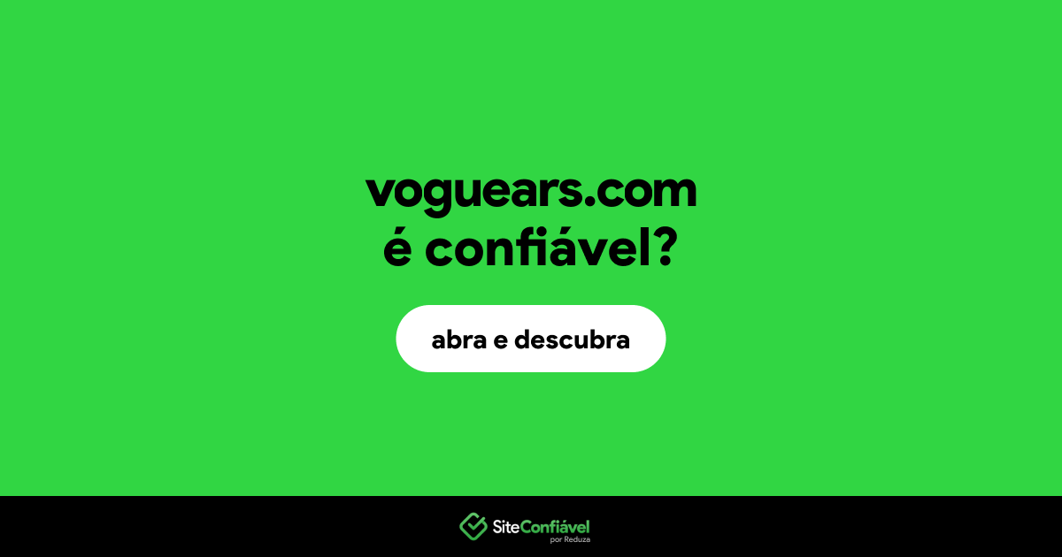 O site voguears.com é confiável?