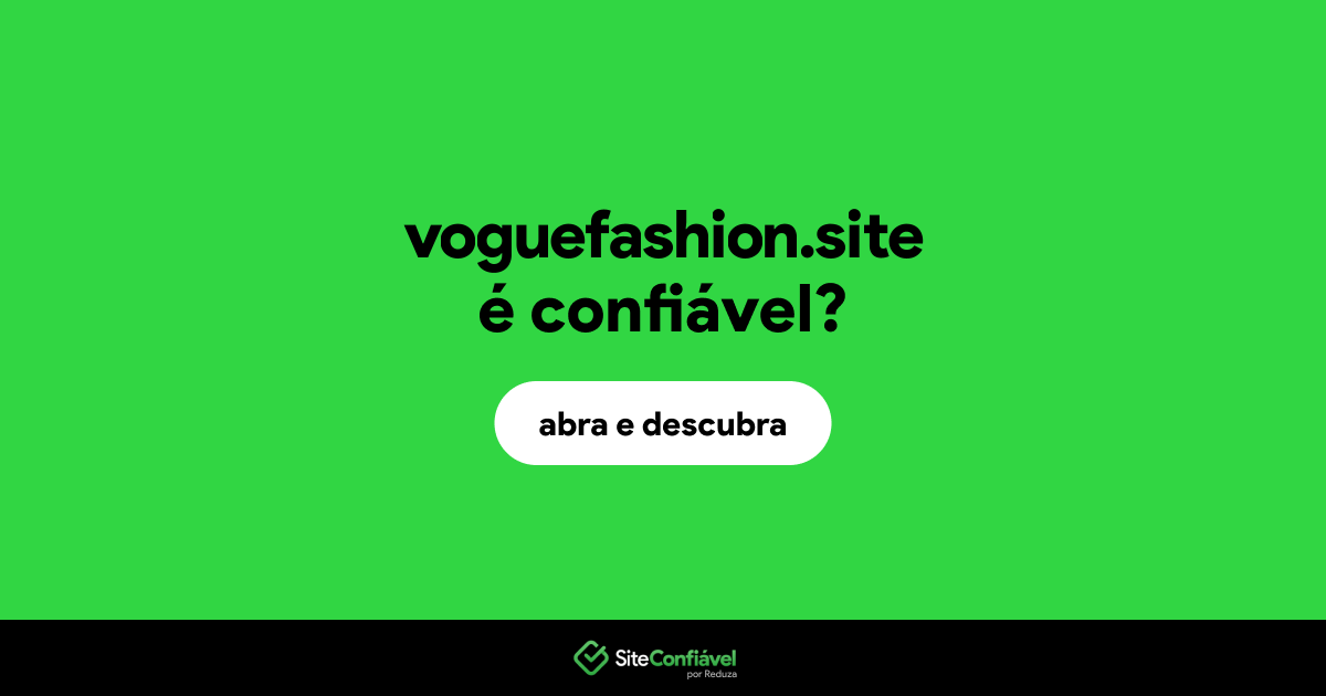 O site voguefashion.site é confiável?