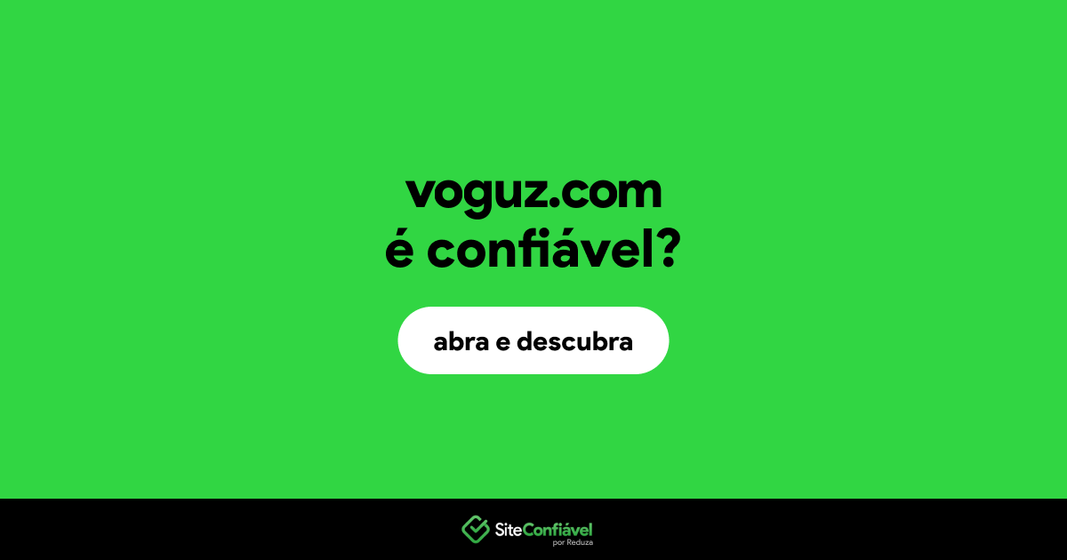 O site voguz.com é confiável?