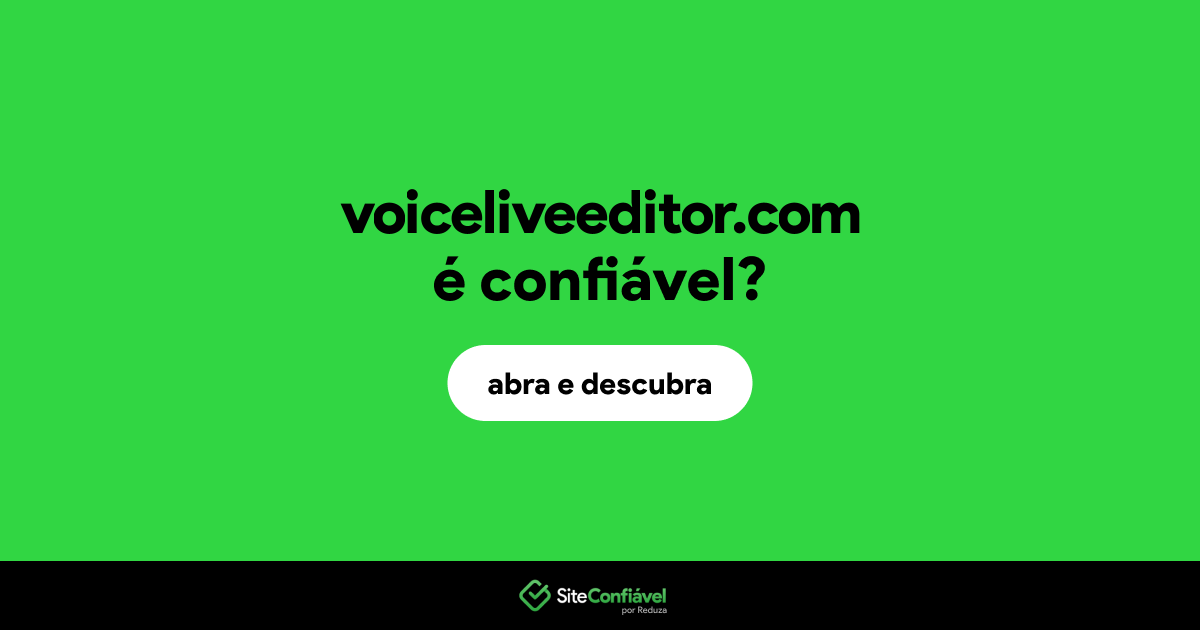 O site voiceliveeditor.com é confiável?