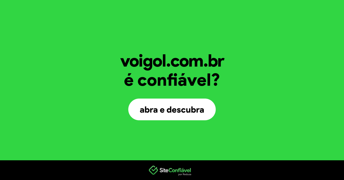 O site voigol.com.br é confiável?