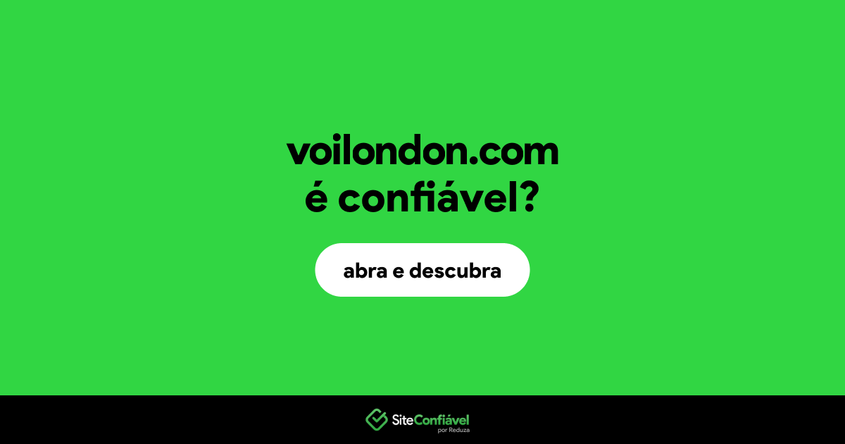 O site voilondon.com é confiável?