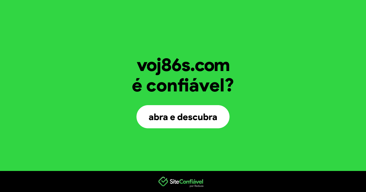 O site voj86s.com é confiável?