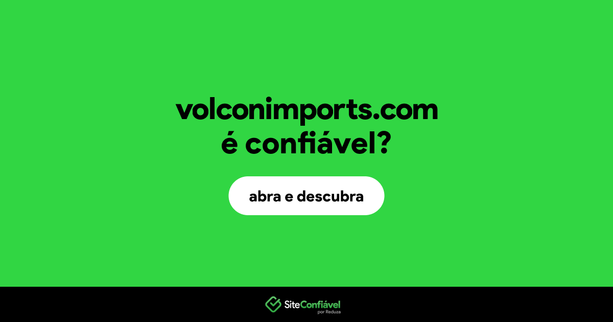 O site volconimports.com é confiável?