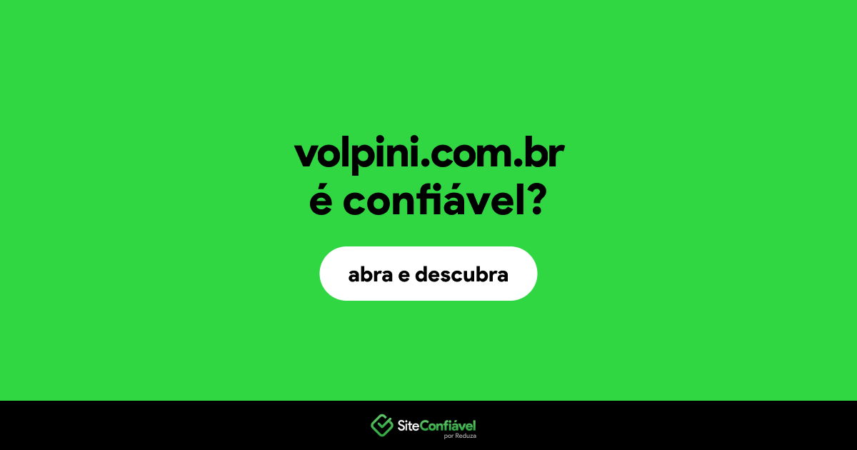 O site volpini.com.br é confiável?