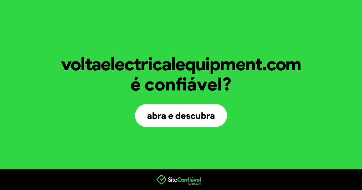 O site voltaelectricalequipment.com é confiável?