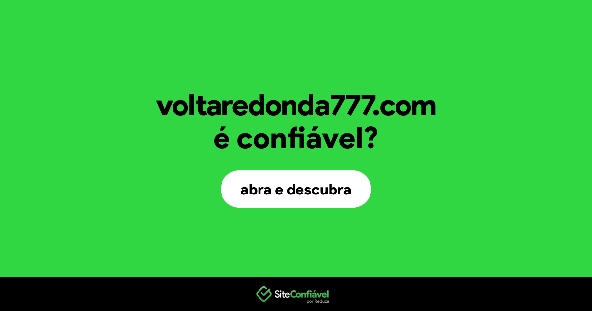 O site voltaredonda777.com é confiável?
