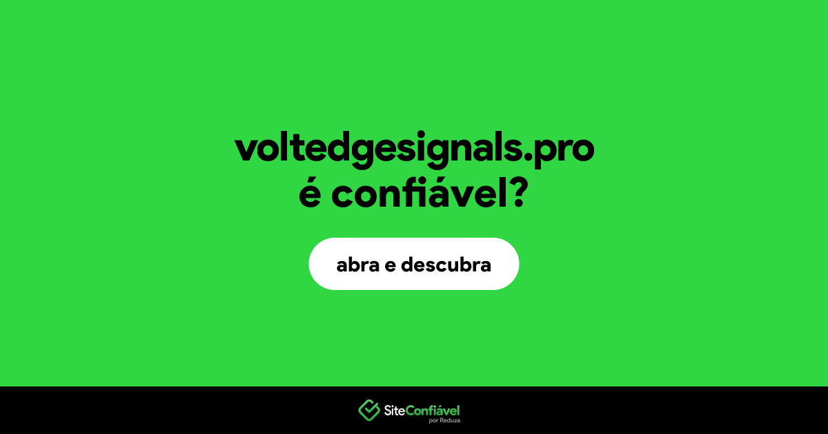 O site voltedgesignals.pro é confiável?