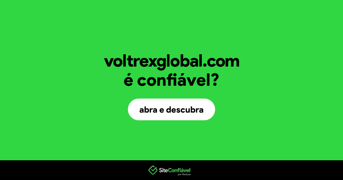 O site voltrexglobal.com é confiável?