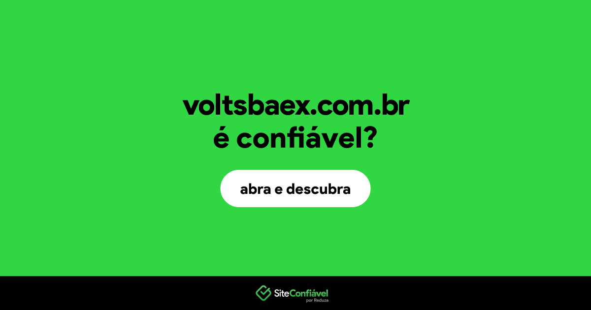 O site voltsbaex.com.br é confiável?
