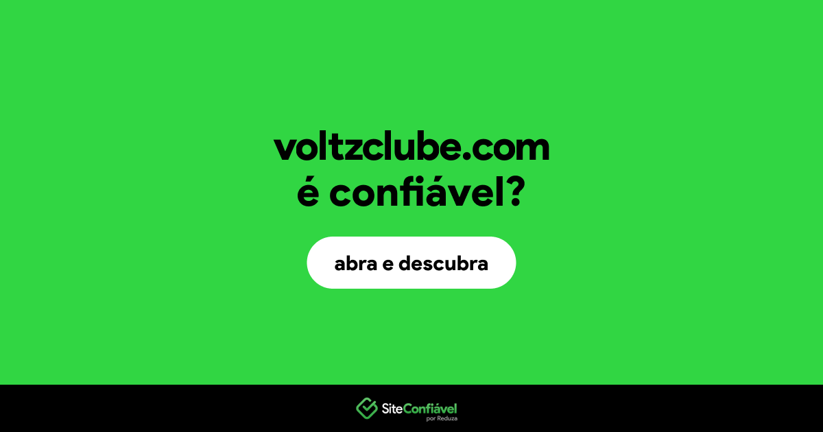 O site voltzclube.com é confiável?