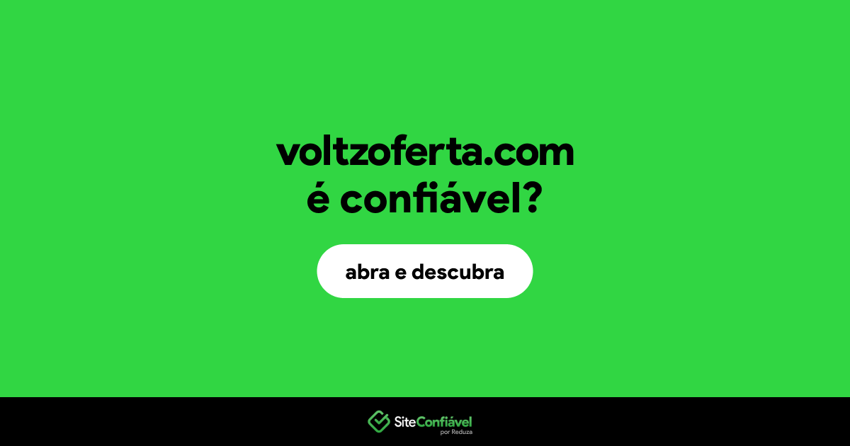 O site voltzoferta.com é confiável?