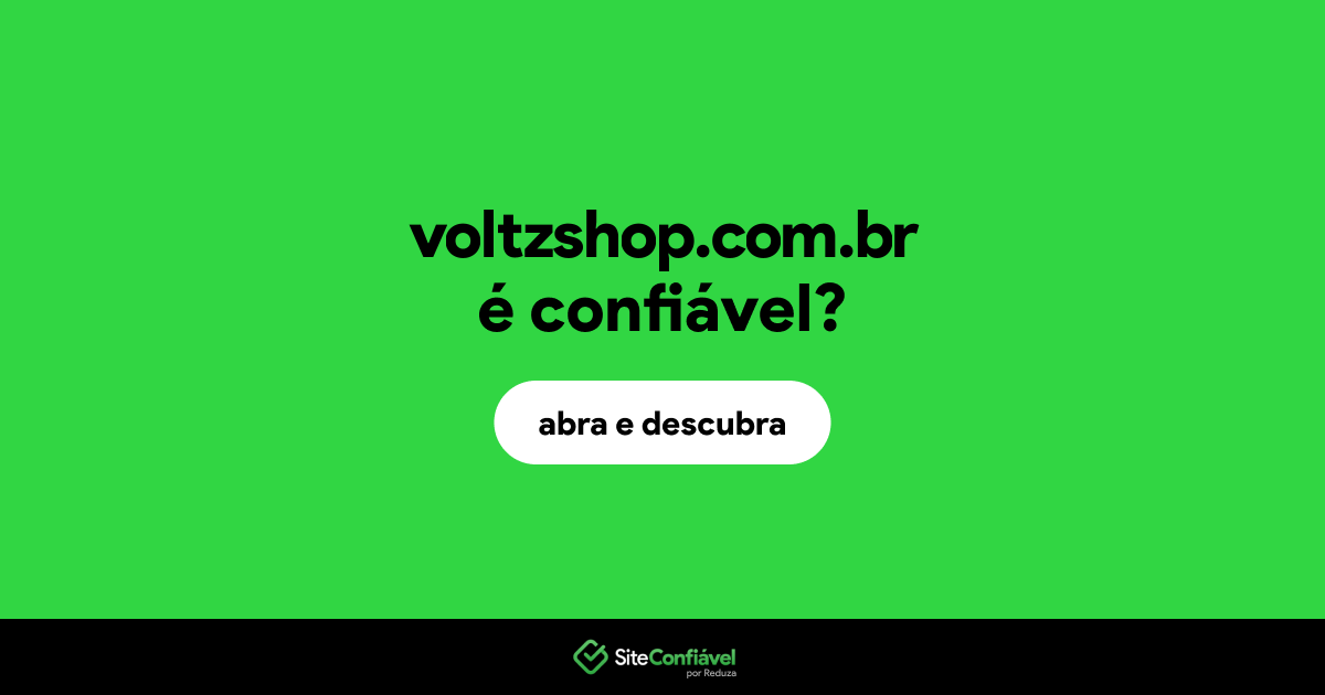 O site voltzshop.com.br é confiável?