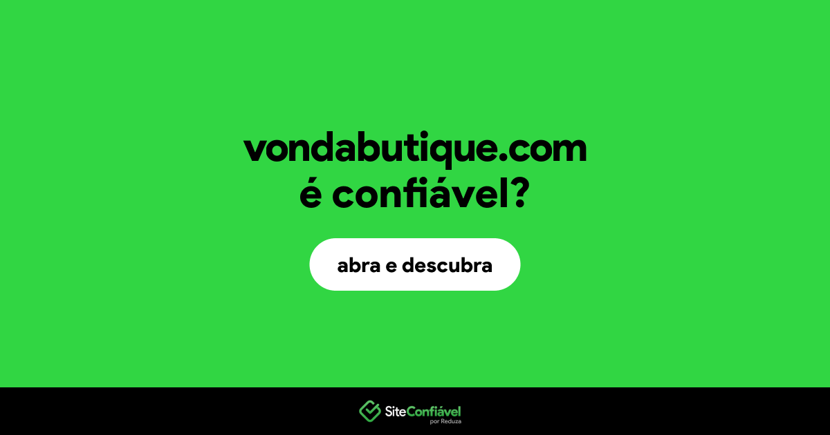 O site vondabutique.com é confiável?