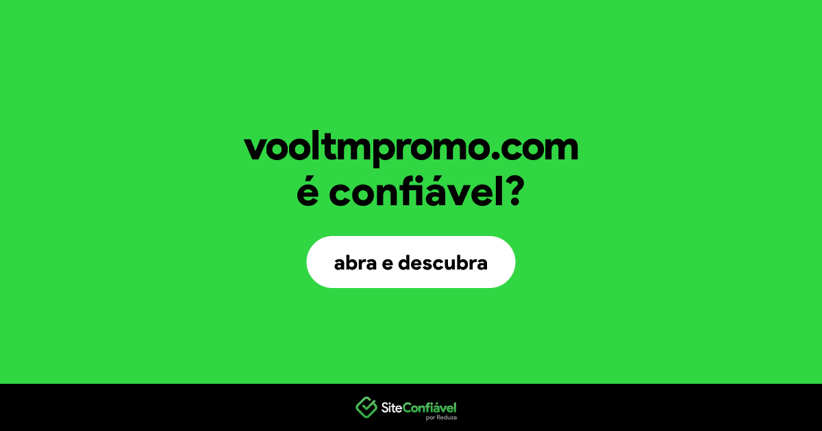 O site vooltmpromo.com é confiável?