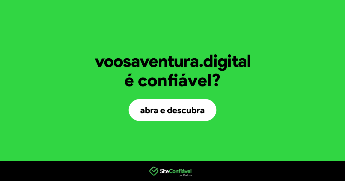 O site voosaventura.digital é confiável?