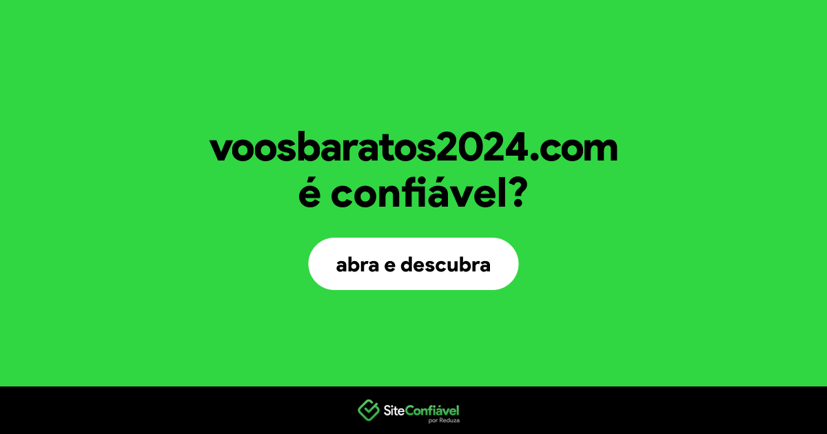 O site voosbaratos2024.com é confiável?
