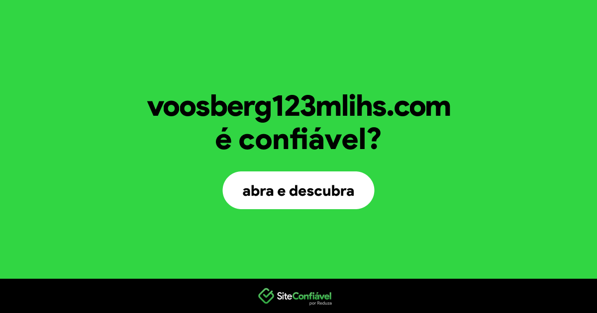 O site voosberg123mlihs.com é confiável?