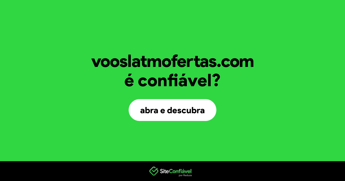O site vooslatmofertas.com é confiável?