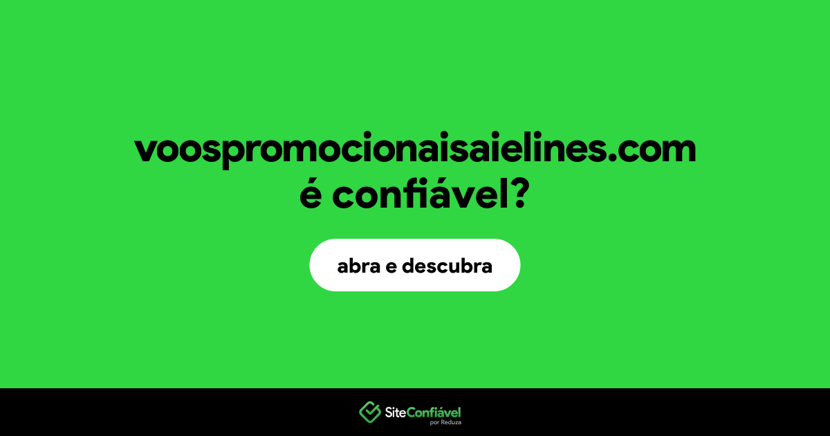 O site voospromocionaisaielines.com é confiável?