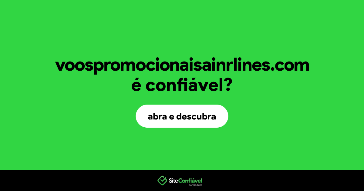 O site voospromocionaisainrlines.com é confiável?
