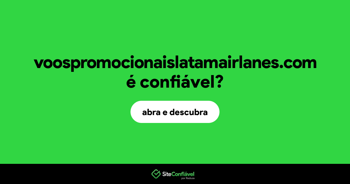O site voospromocionaislatamairlanes.com é confiável?