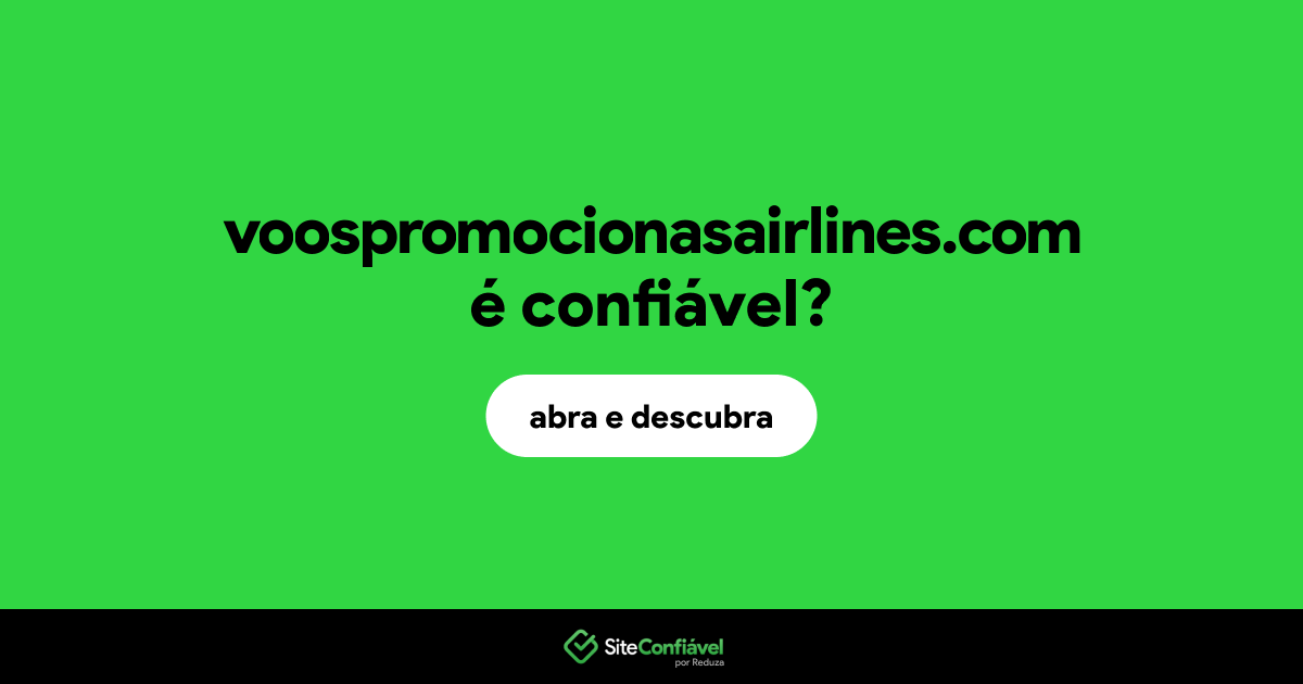 O site voospromocionasairlines.com é confiável?