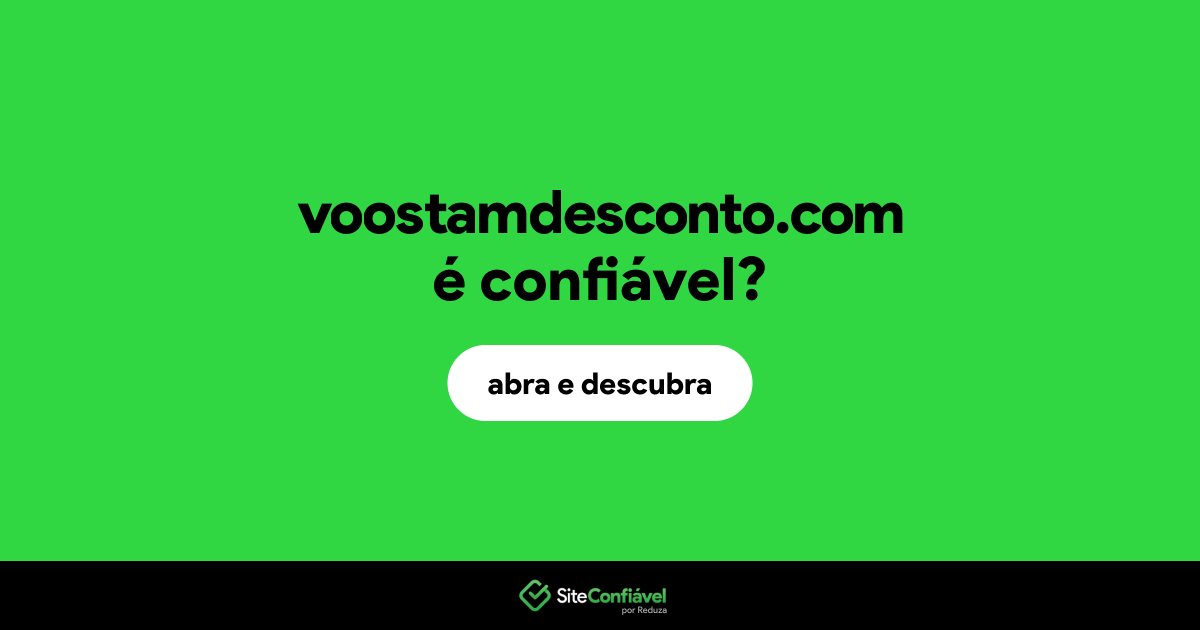 O site voostamdesconto.com é confiável?