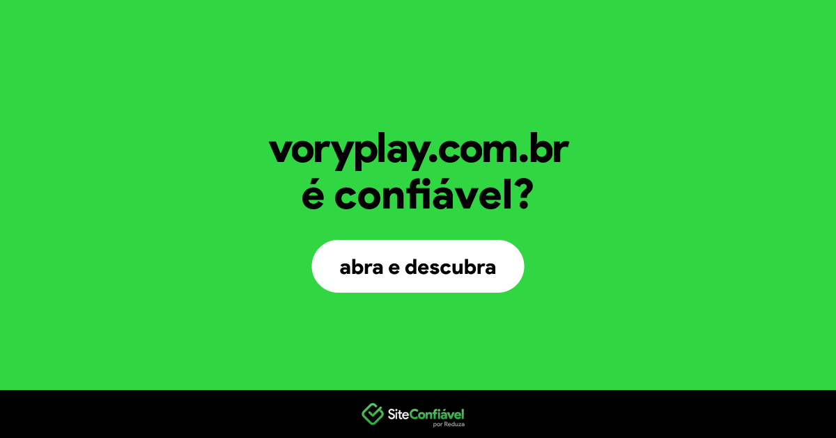 O site voryplay.com.br é confiável?