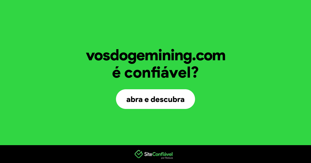 O site vosdogemining.com é confiável?