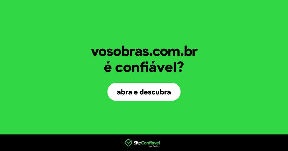O site vosobras.com.br é confiável?