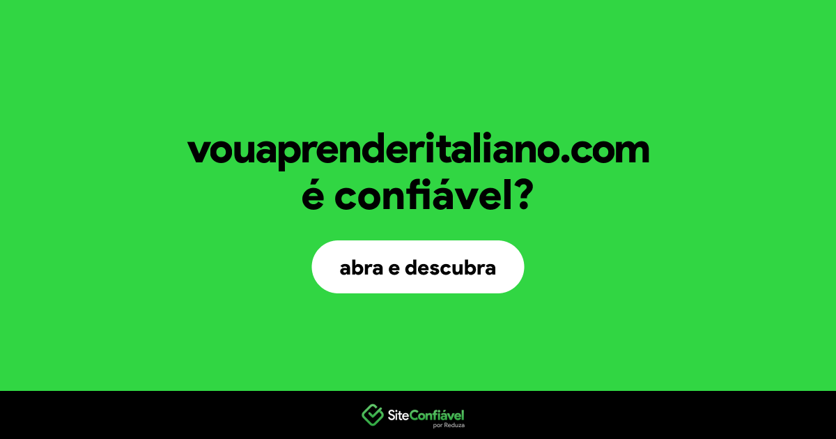 O site vouaprenderitaliano.com é confiável?