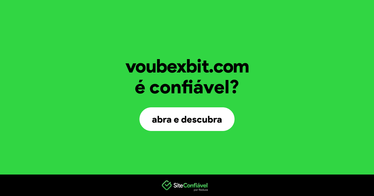O site voubexbit.com é confiável?
