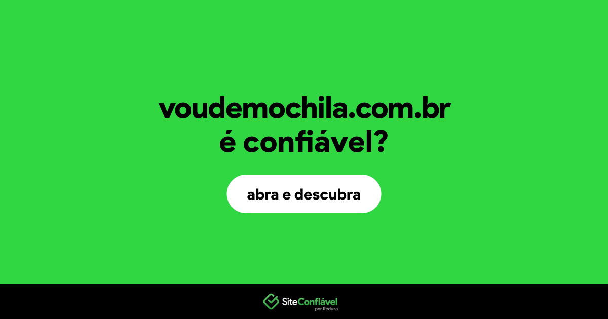 O site voudemochila.com.br é confiável?