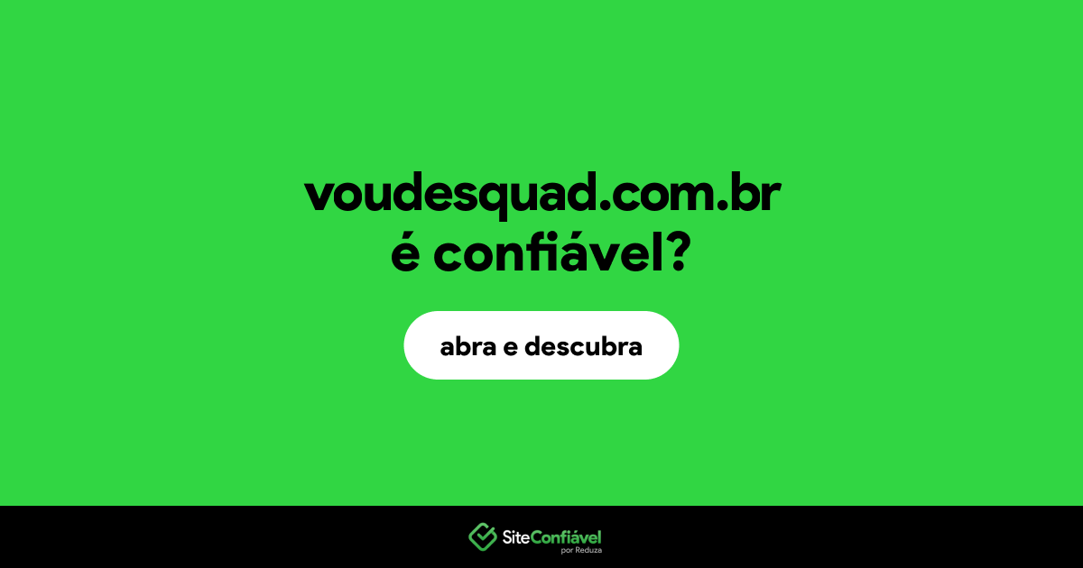 O site voudesquad.com.br é confiável?