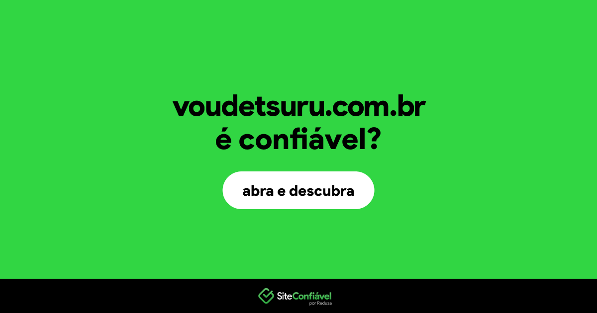 O site voudetsuru.com.br é confiável?