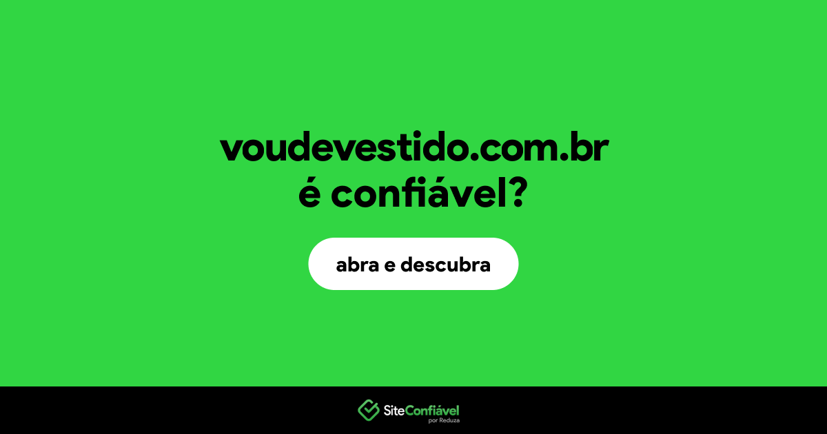O site voudevestido.com.br é confiável?
