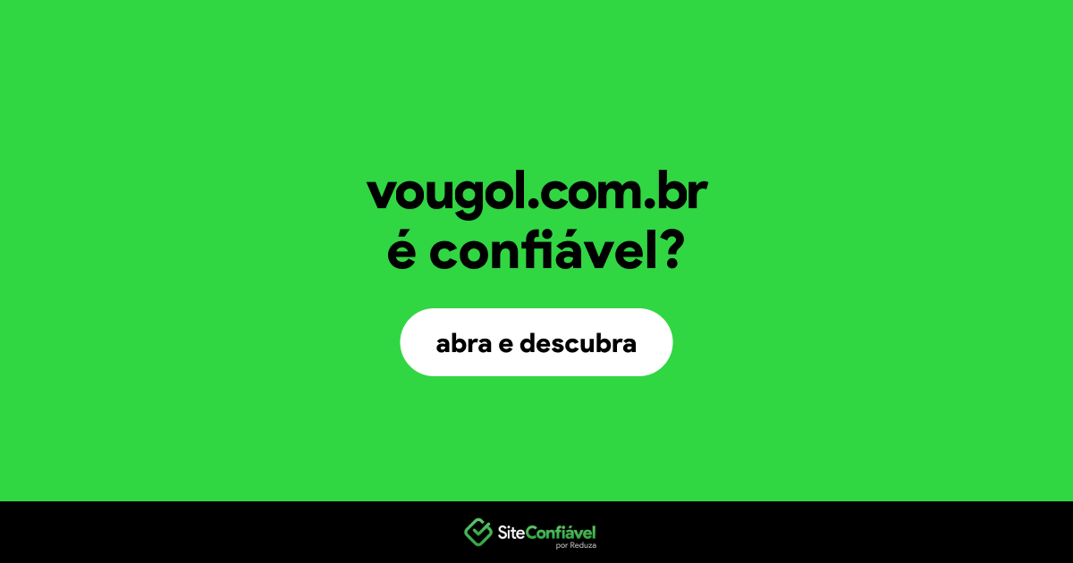 O site vougol.com.br é confiável?