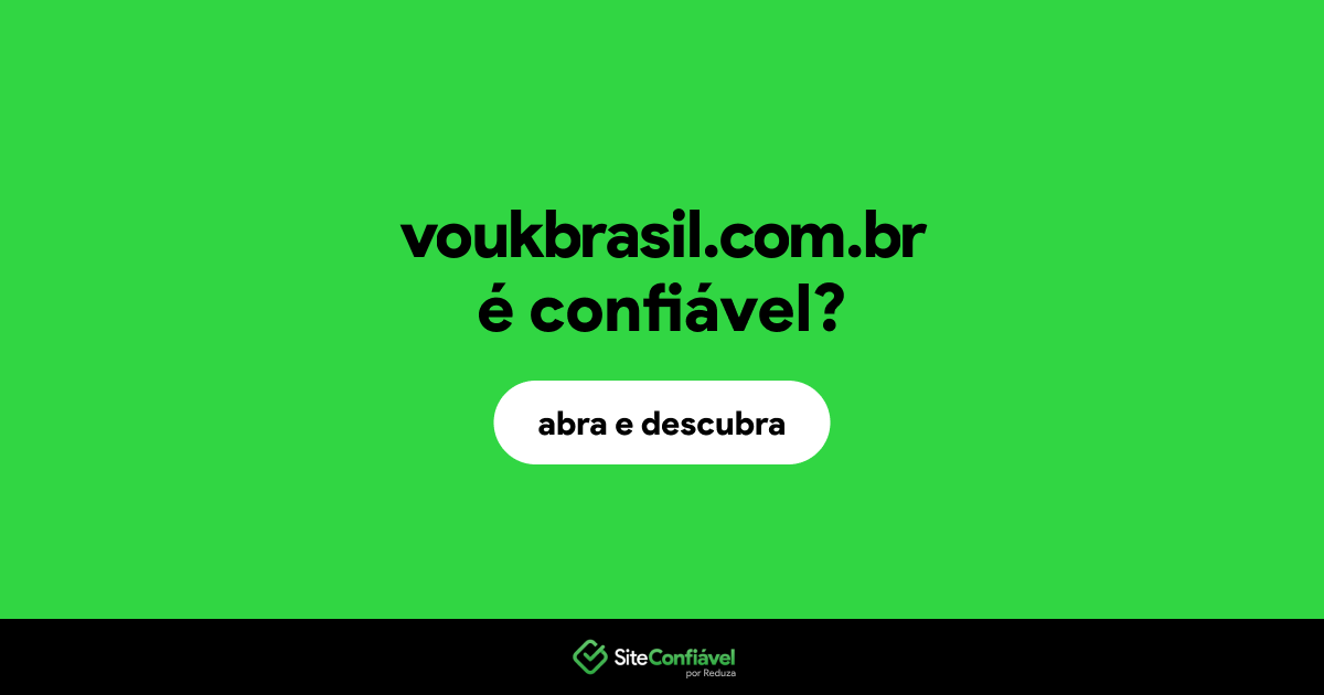 O site voukbrasil.com.br é confiável?