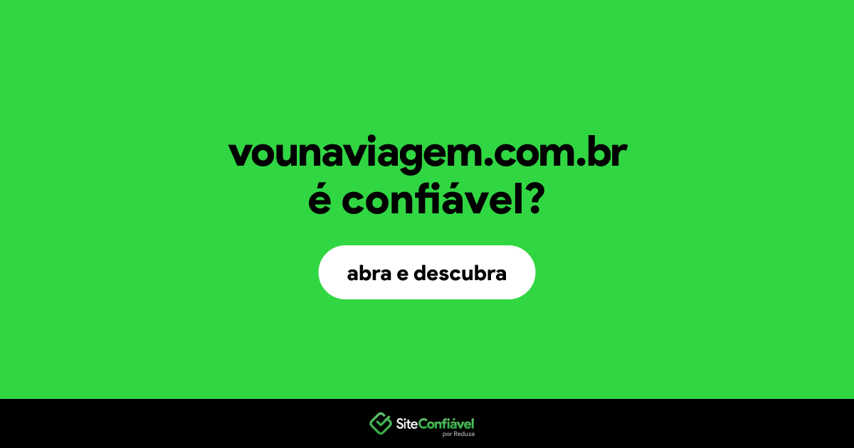 O site vounaviagem.com.br é confiável?