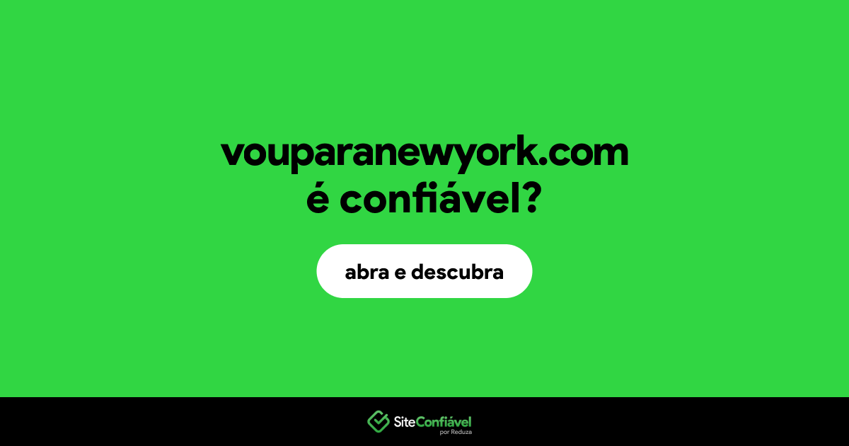 O site vouparanewyork.com é confiável?