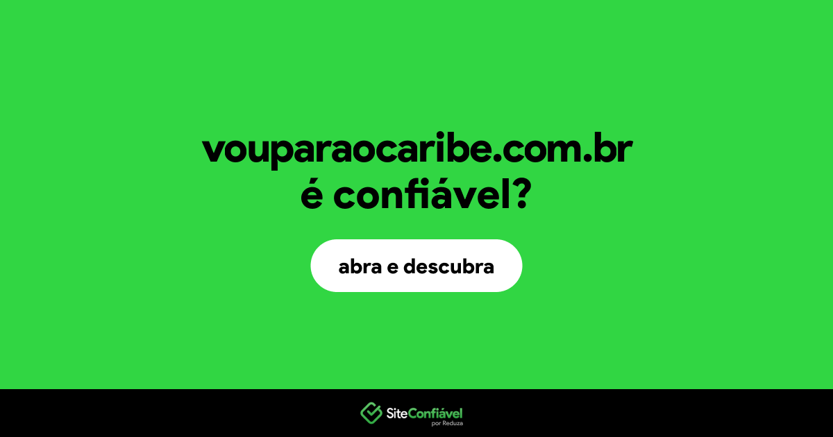 O site vouparaocaribe.com.br é confiável?
