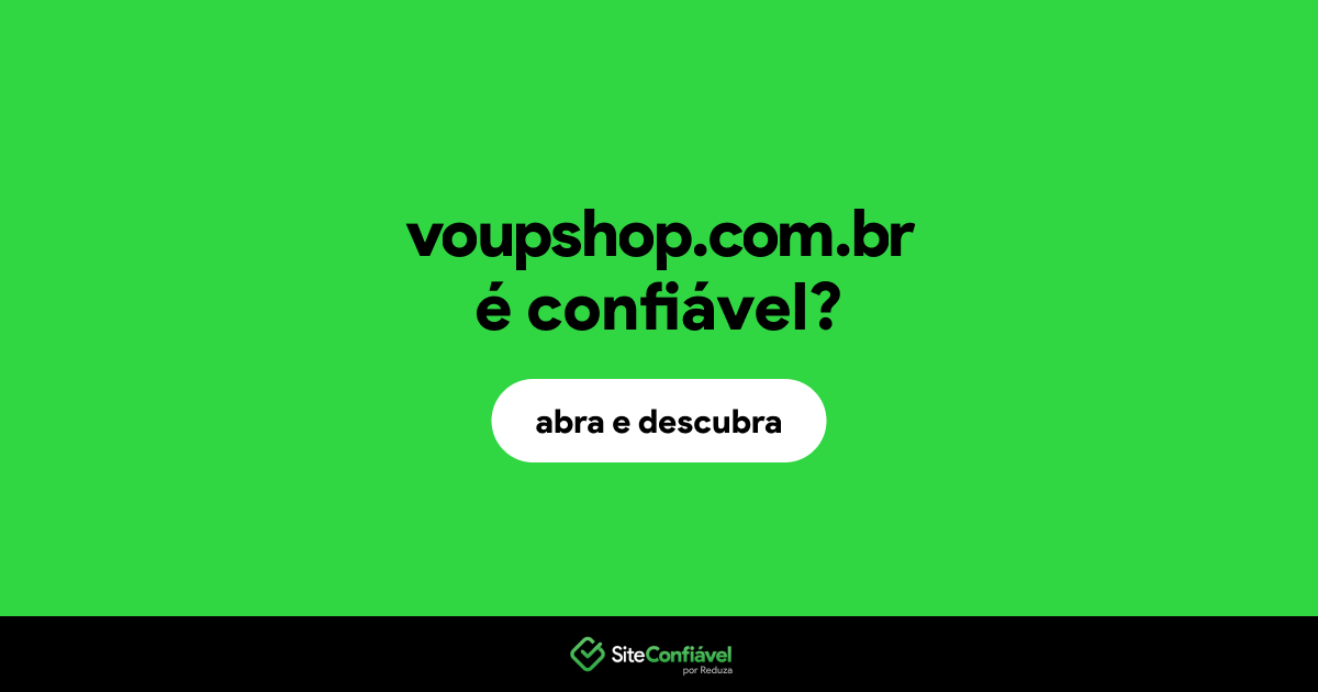 O site voupshop.com.br é confiável?
