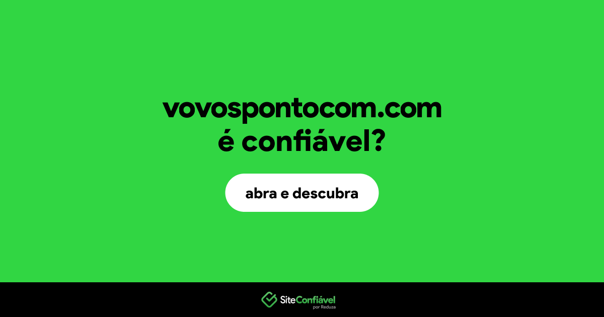 O site vovospontocom.com é confiável?